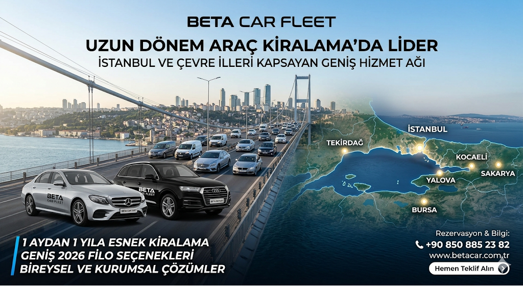 ISTANBUL VE CEVRE ILLERDE DEVRIM BETA CAR RENTAL ILE PREMIUM OZGURLUĞU YAKALAYIN