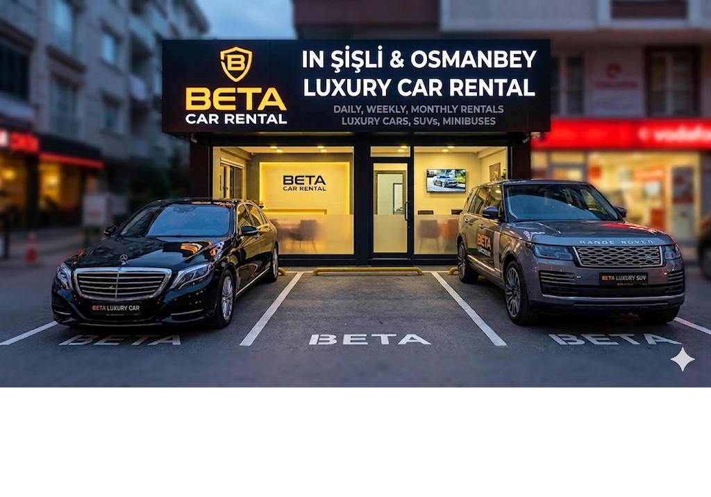 PRESTIGIOUS DRIVING IN THE HEART OF ŞIŞLI OSMANBEY MANAGE ISTANBUL WITH BETA CAR